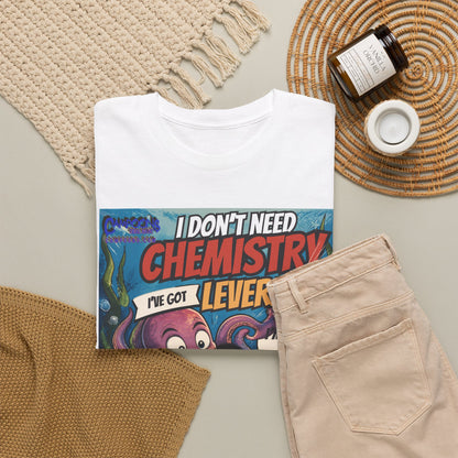 Je n'ai pas besoin de chimie, j'ai le levier – T-shirt poulpe