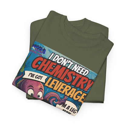 Je n'ai pas besoin de chimie, j'ai le levier – T-shirt poulpe