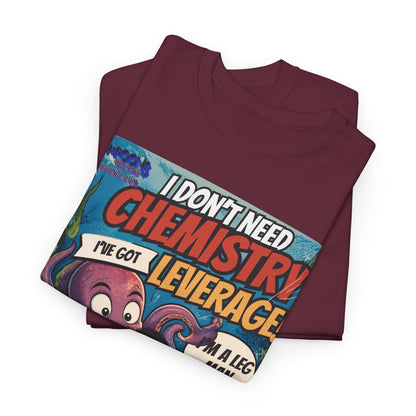 Je n'ai pas besoin de chimie, j'ai le levier – T-shirt poulpe