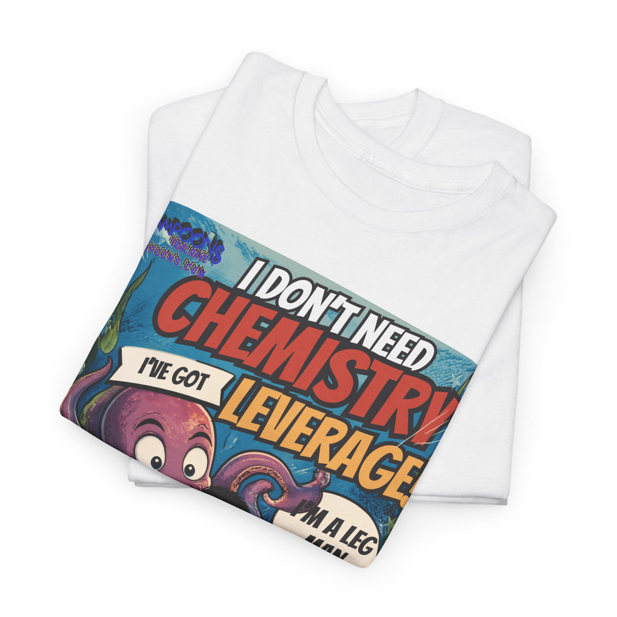 Je n'ai pas besoin de chimie, j'ai le levier – T-shirt poulpe